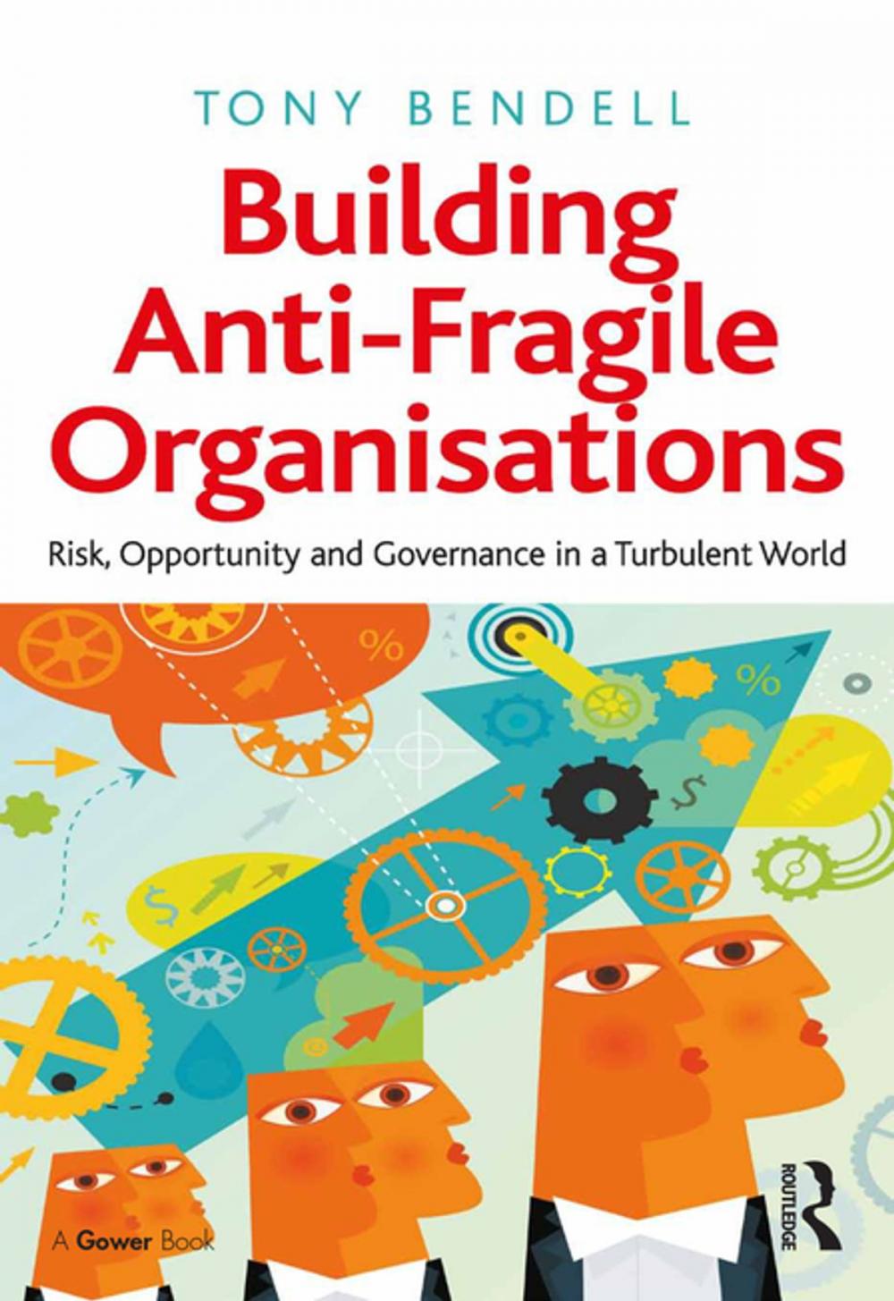 Big bigCover of Building Anti-Fragile Organisations