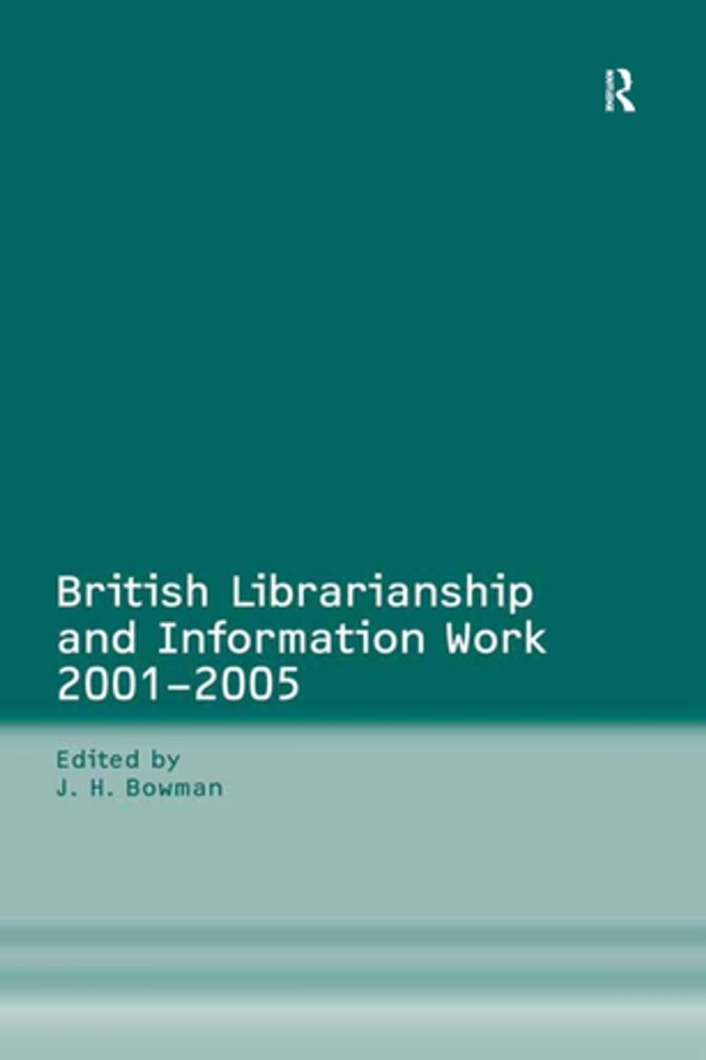 Big bigCover of British Librarianship and Information Work 2001–2005