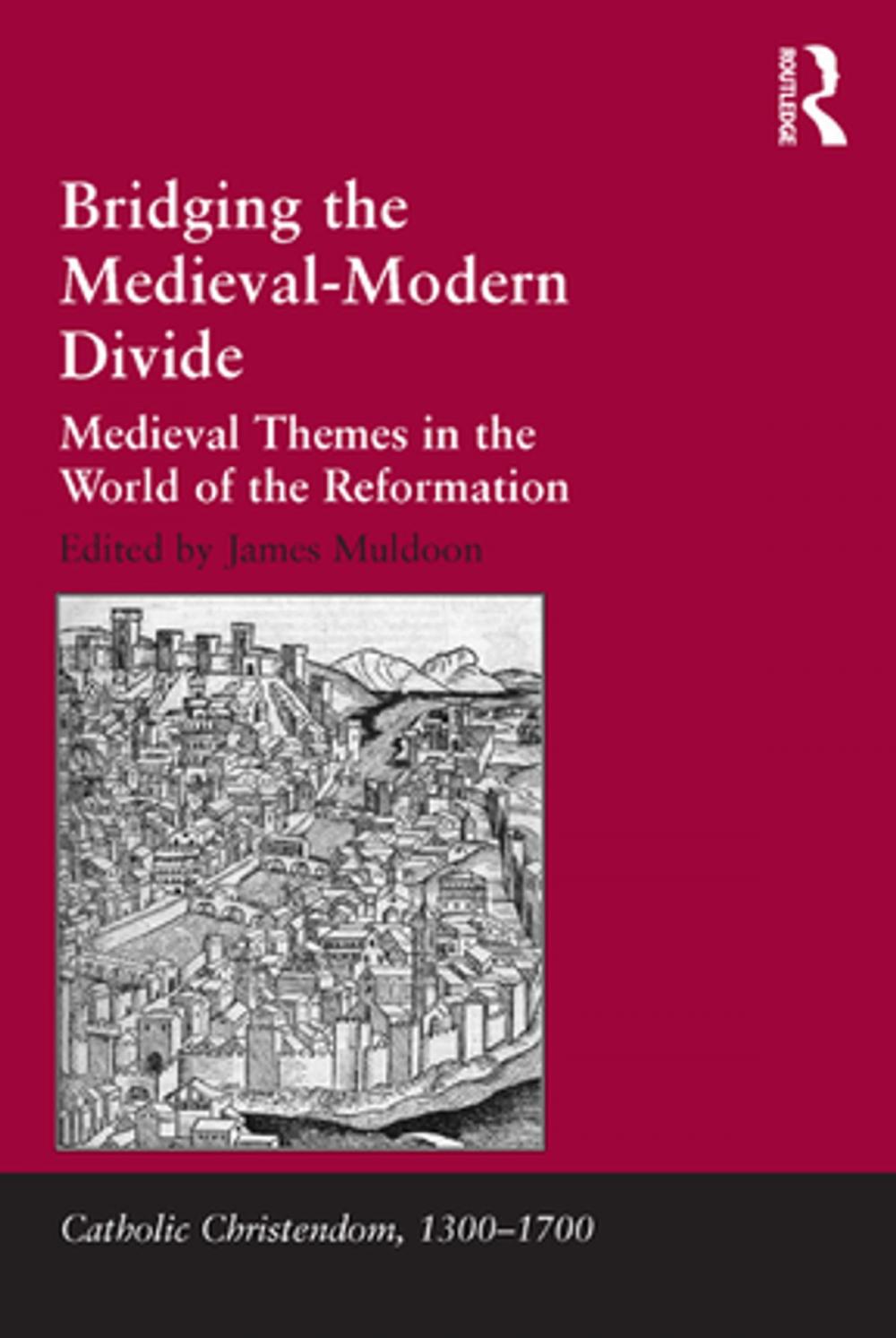 Big bigCover of Bridging the Medieval-Modern Divide