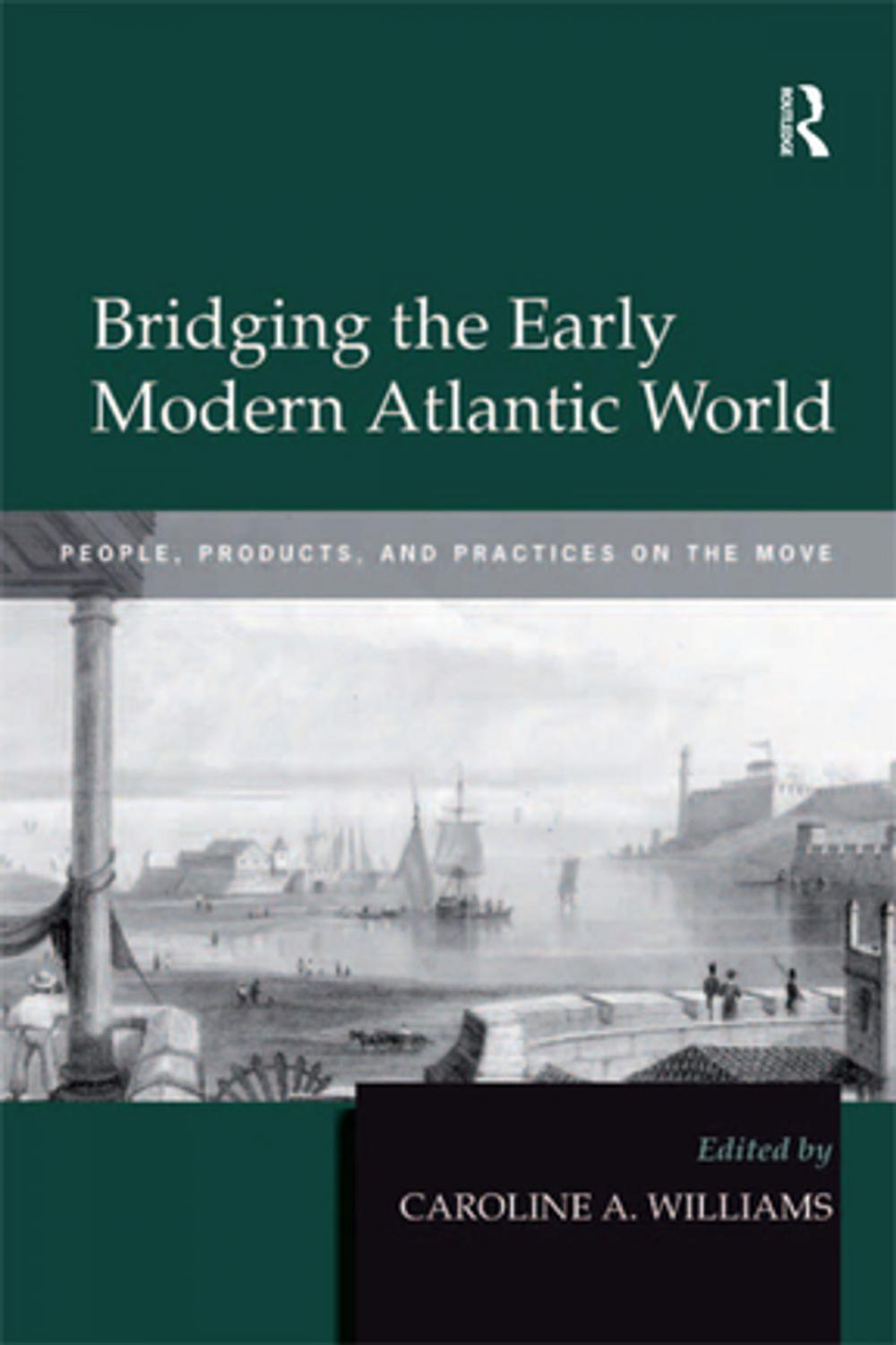 Big bigCover of Bridging the Early Modern Atlantic World