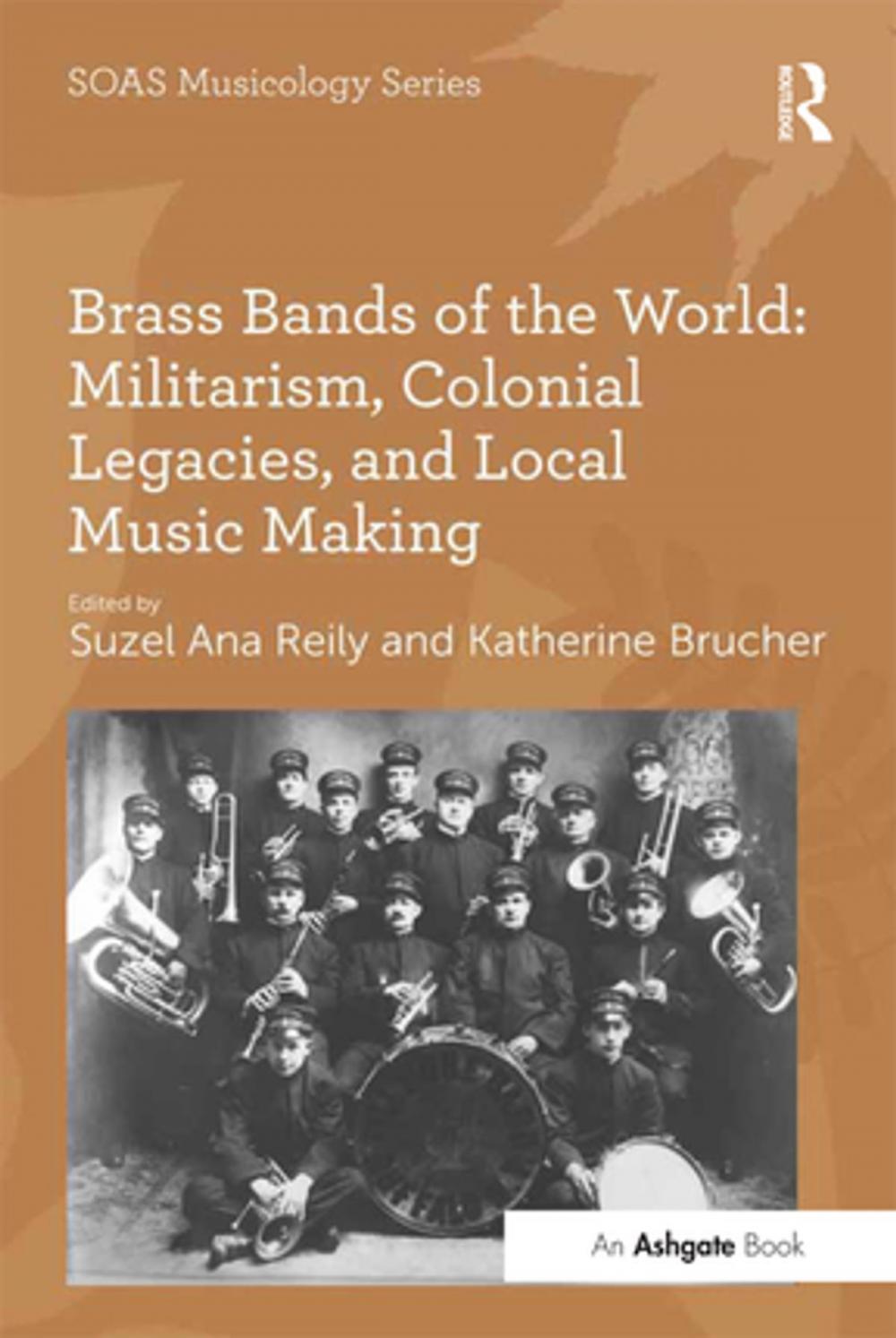 Big bigCover of Brass Bands of the World: Militarism, Colonial Legacies, and Local Music Making