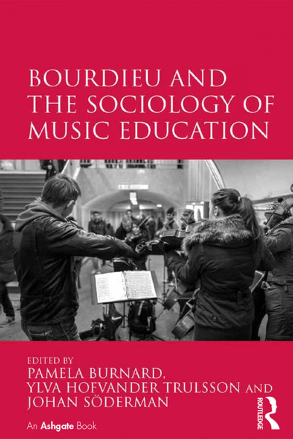 Big bigCover of Bourdieu and the Sociology of Music Education