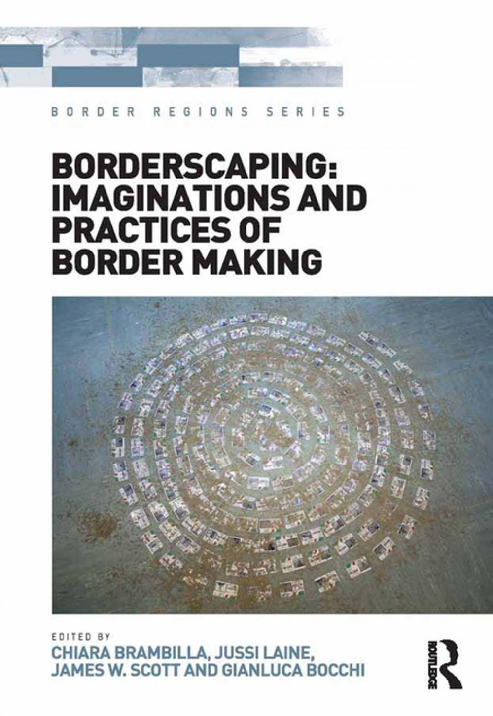 Big bigCover of Borderscaping: Imaginations and Practices of Border Making