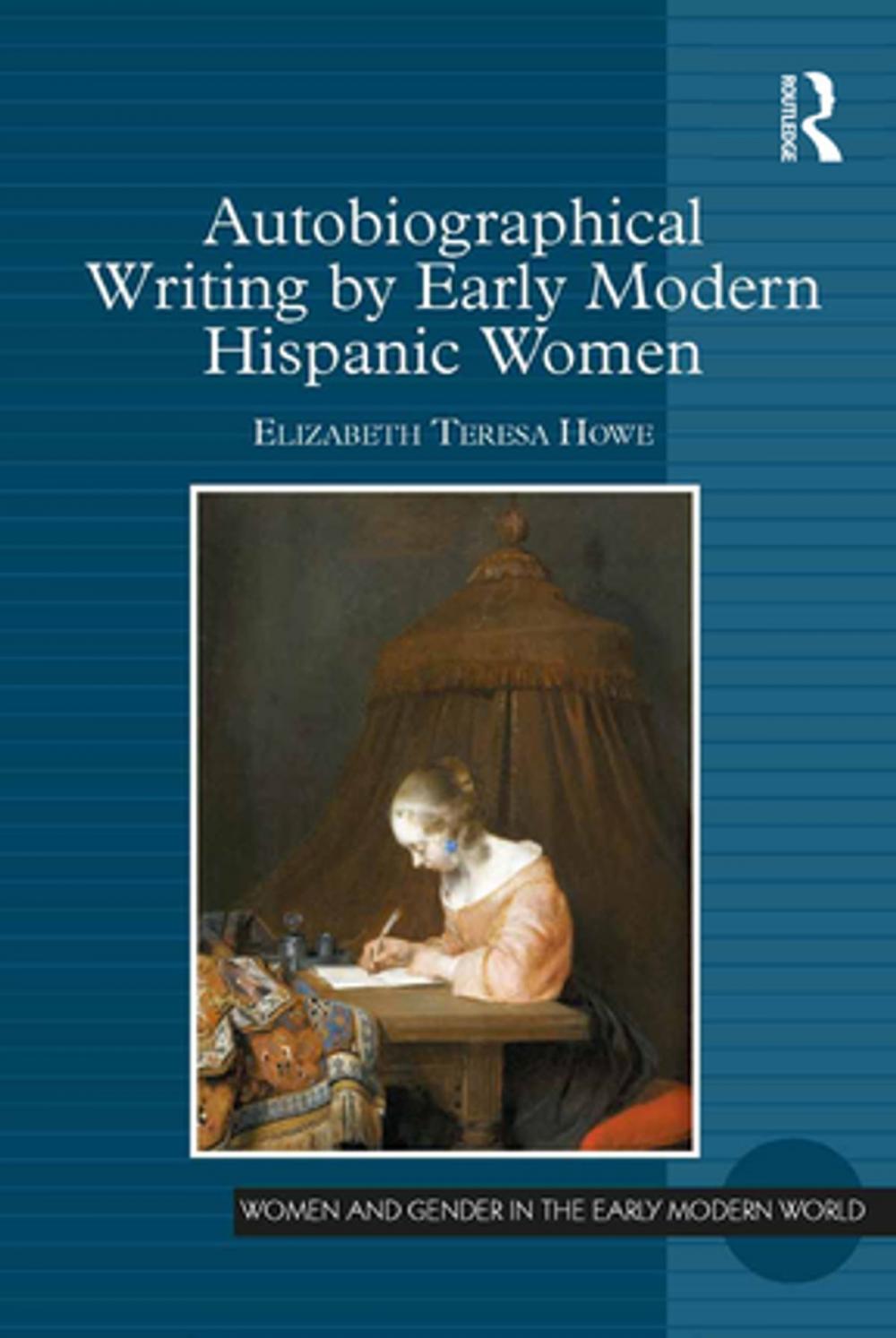 Big bigCover of Autobiographical Writing by Early Modern Hispanic Women