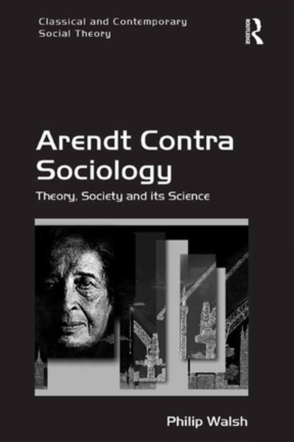Big bigCover of Arendt Contra Sociology