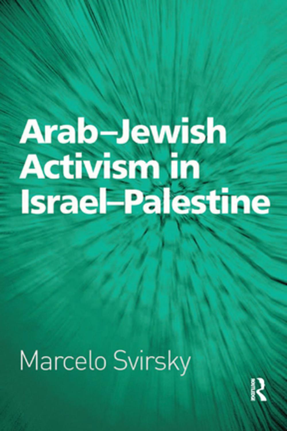 Big bigCover of Arab-Jewish Activism in Israel-Palestine