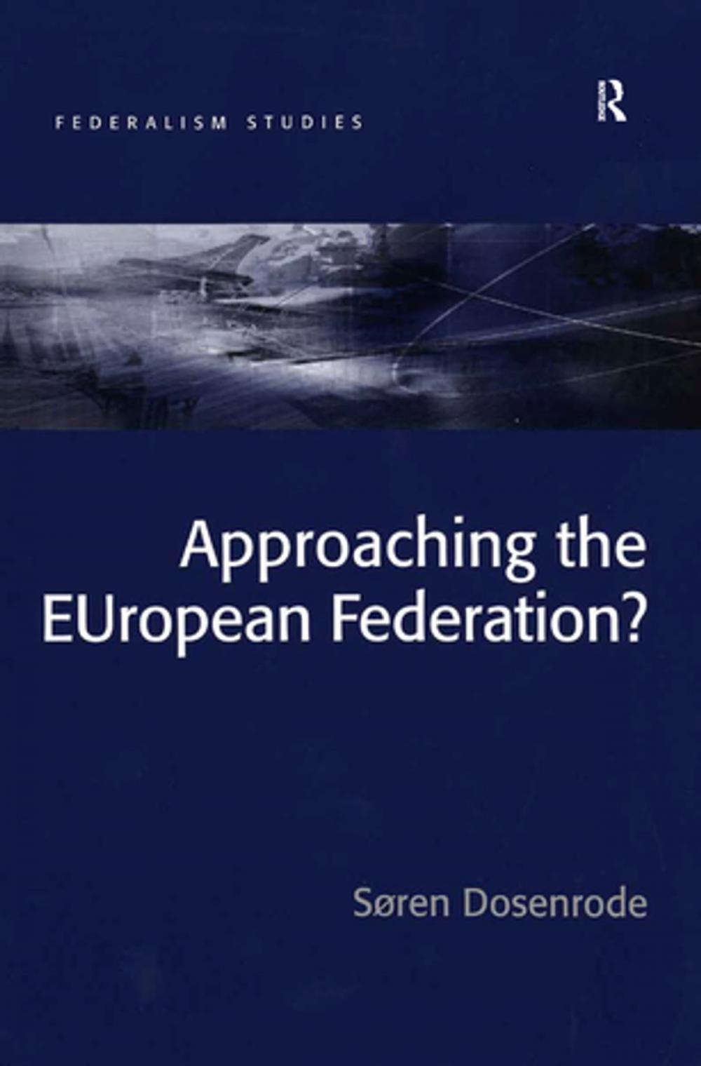 Big bigCover of Approaching the EUropean Federation?