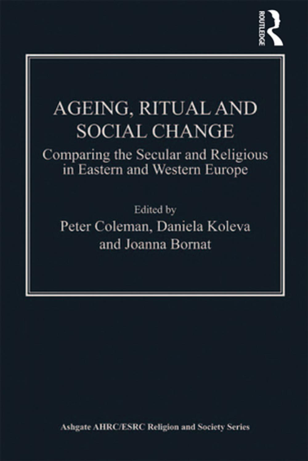 Big bigCover of Ageing, Ritual and Social Change