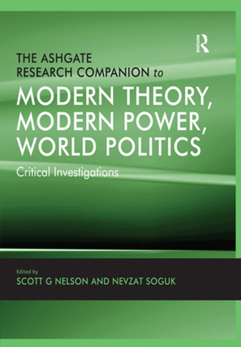 Big bigCover of The Ashgate Research Companion to Modern Theory, Modern Power, World Politics