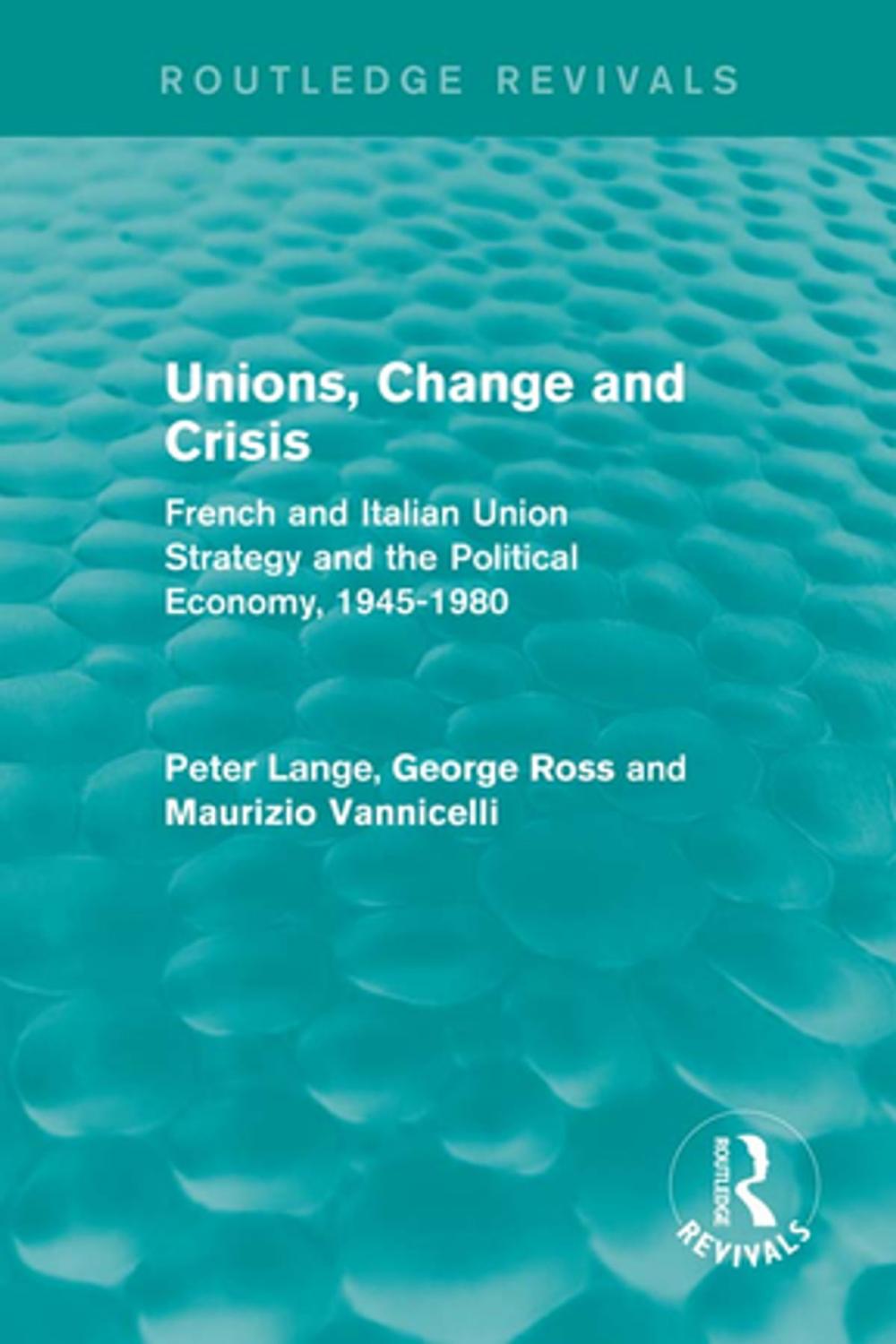 Big bigCover of Unions, Change and Crisis