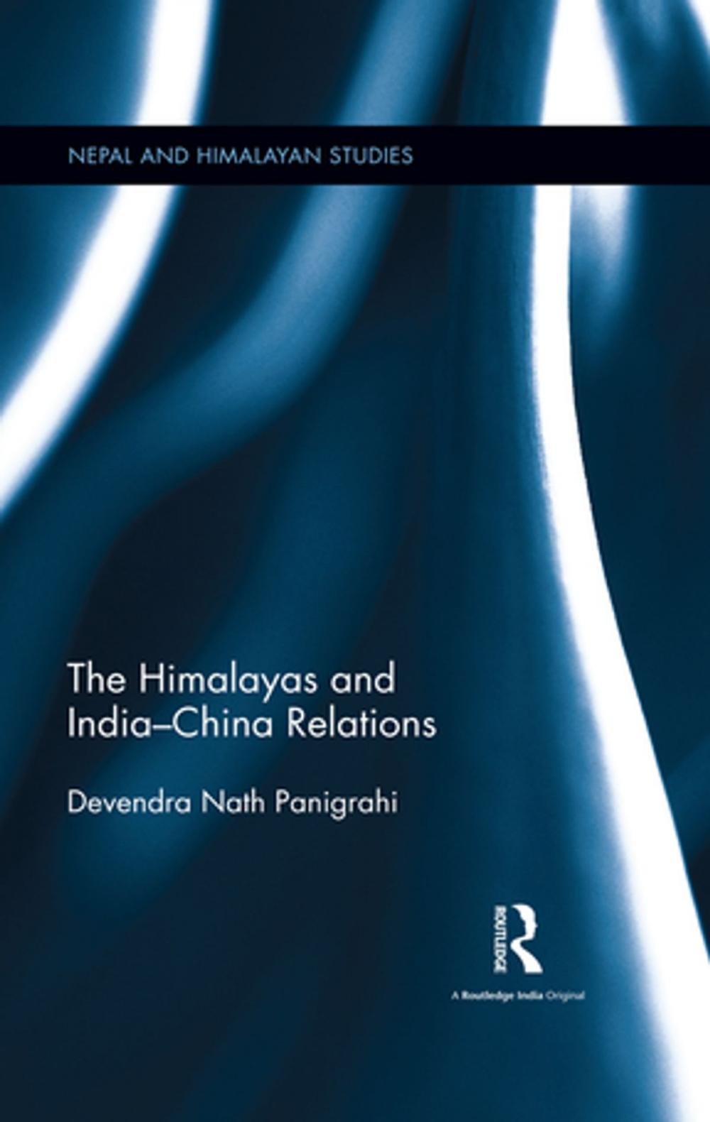 Big bigCover of The Himalayas and India-China Relations