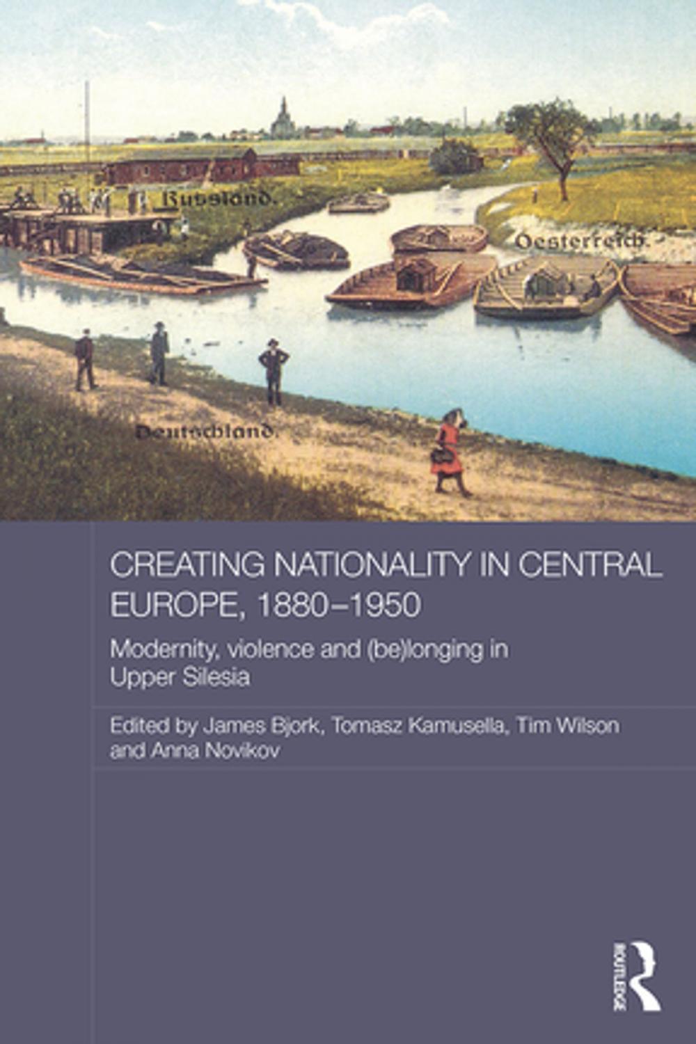 Big bigCover of Creating Nationality in Central Europe, 1880-1950