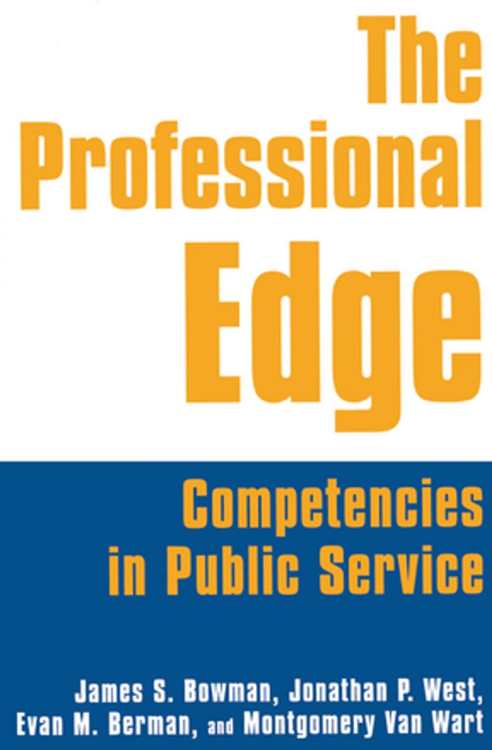 Big bigCover of The Professional Edge: Competencies in Public Service