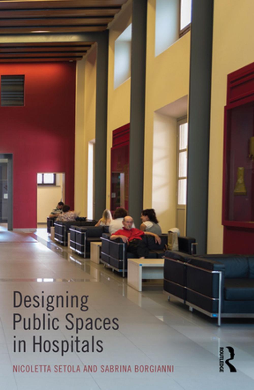 Big bigCover of Designing Public Spaces in Hospitals