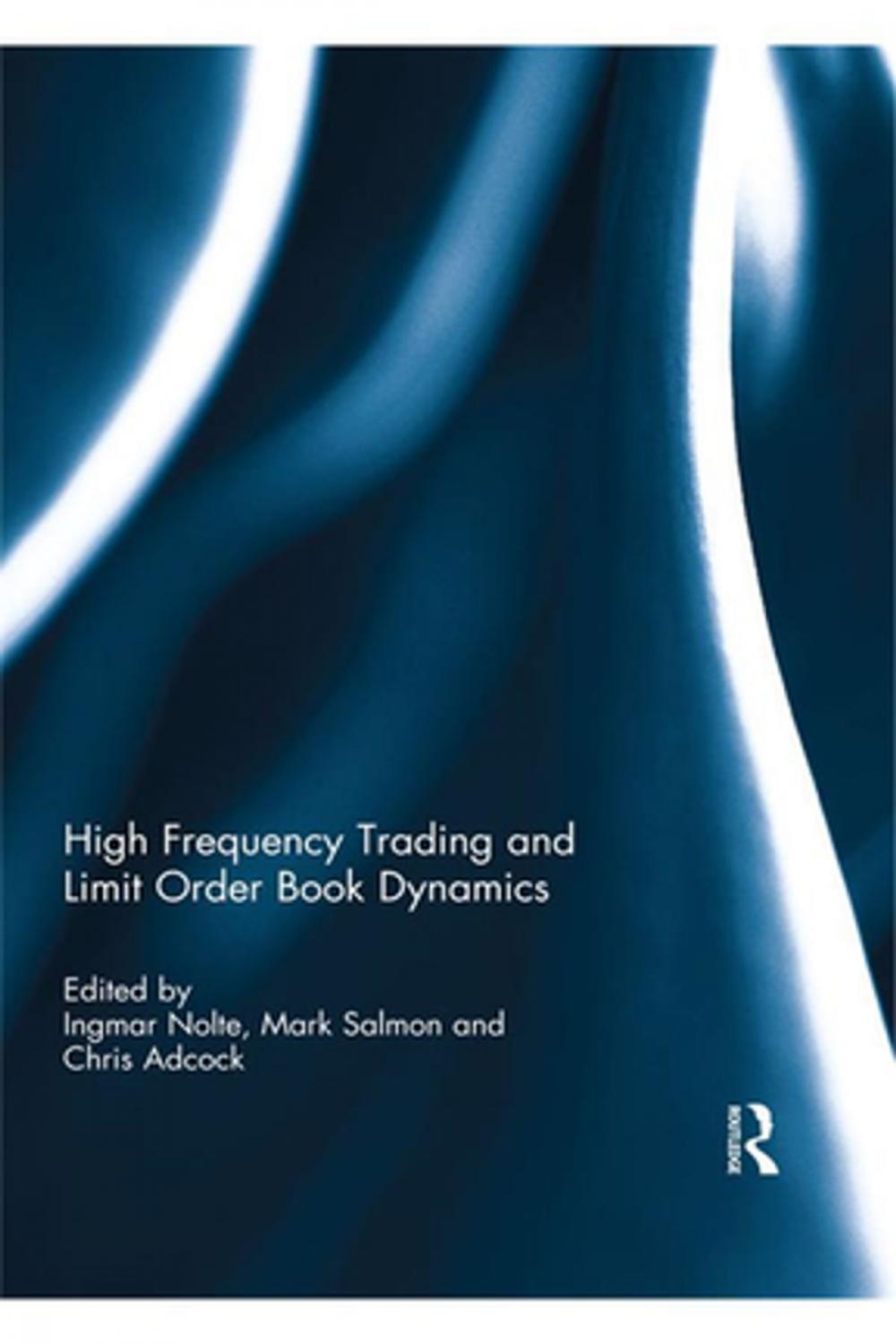 Big bigCover of High Frequency Trading and Limit Order Book Dynamics