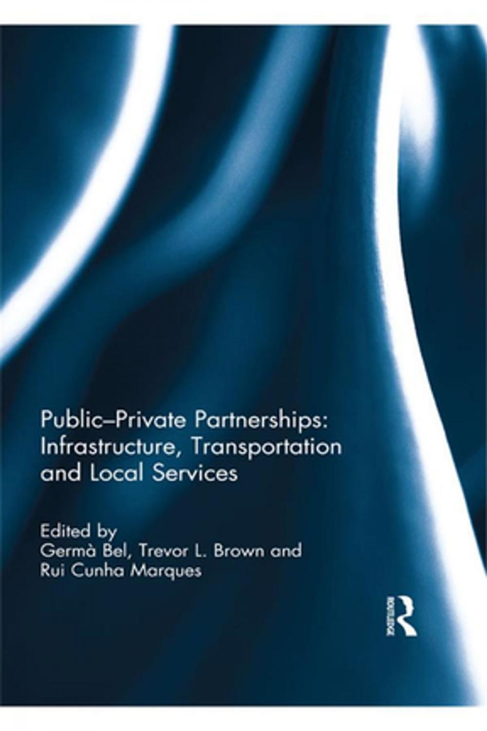 Big bigCover of Public-Private Partnerships: Infrastructure, Transportation and Local Services