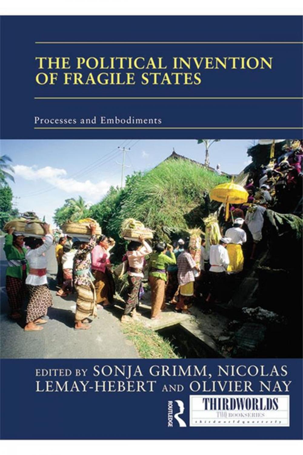 Big bigCover of The Political Invention of Fragile States