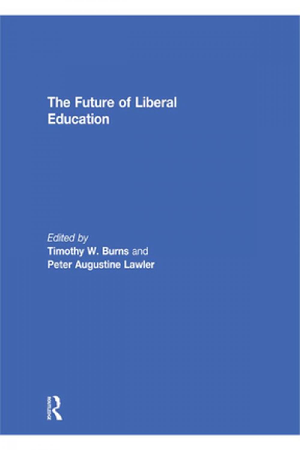 Big bigCover of The Future of Liberal Education