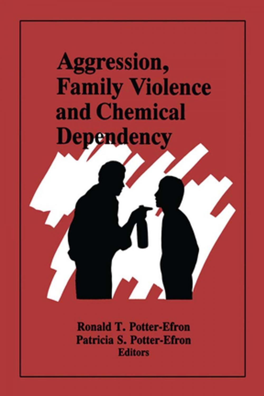 Big bigCover of Aggression, Family Violence and Chemical Dependency