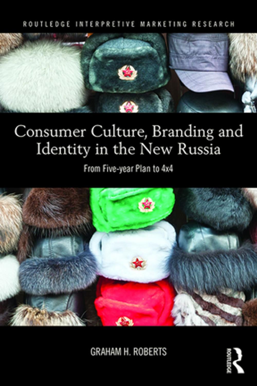 Big bigCover of Consumer Culture, Branding and Identity in the New Russia