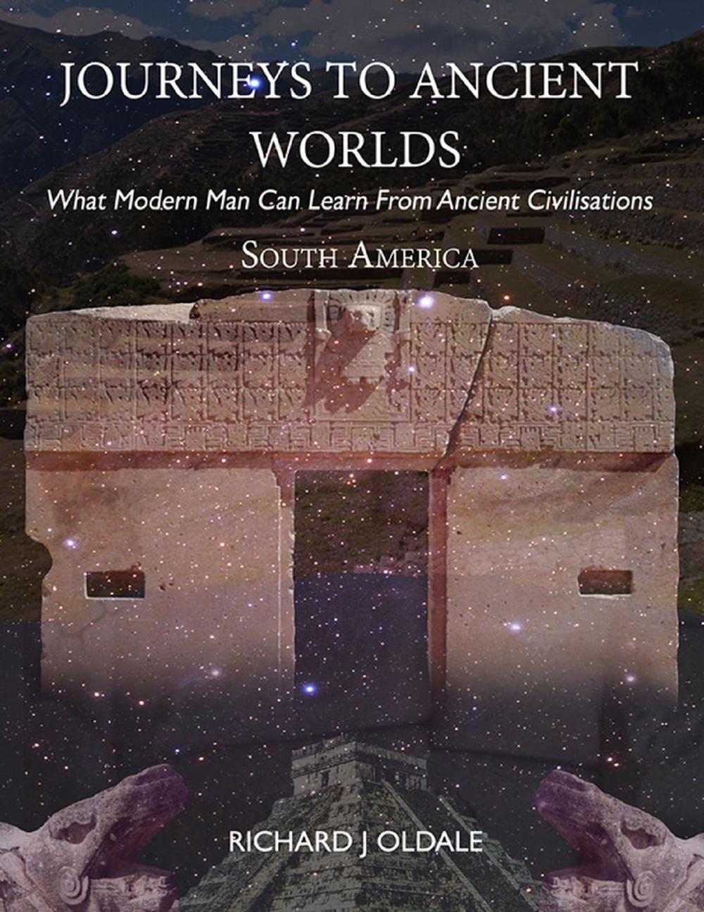 Big bigCover of Journeys to Ancient Worlds: What Modern Man Can Learn from Ancient Civilisations