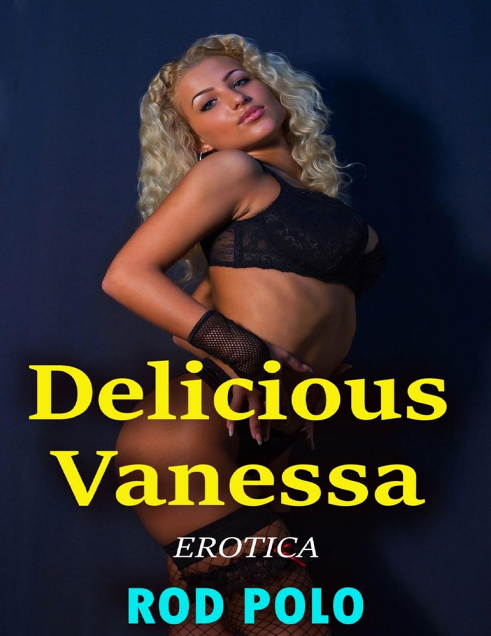 Big bigCover of Delicious Vanessa (Erotica)