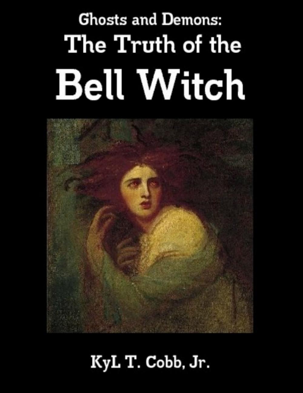 Big bigCover of Ghosts and Demons: The Truth of the Bell Witch