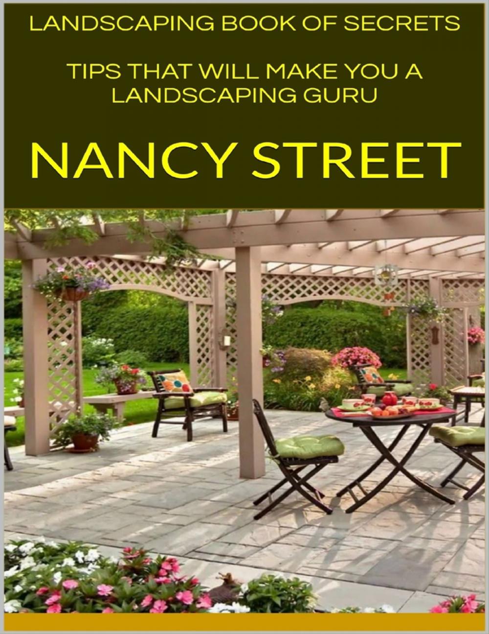 Big bigCover of Landscaping Book of Secrets: Tips That Will Make You a Landscaping Guru