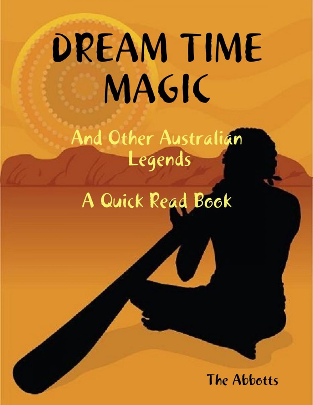 Big bigCover of Dream Time Magic and Other Australian Legends - A Quick Read Book