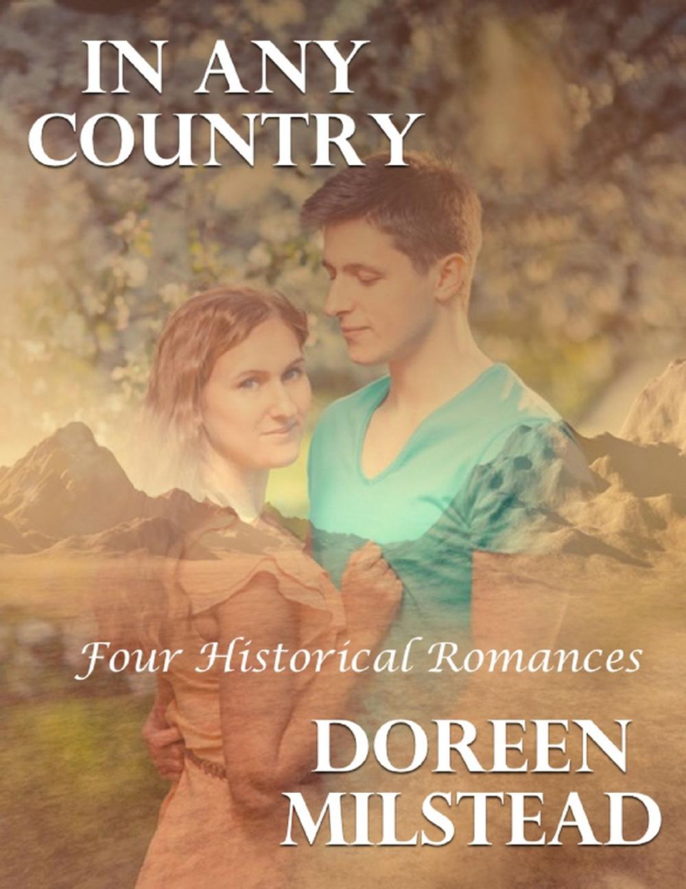 Big bigCover of In Any Country: Four Historical Romances