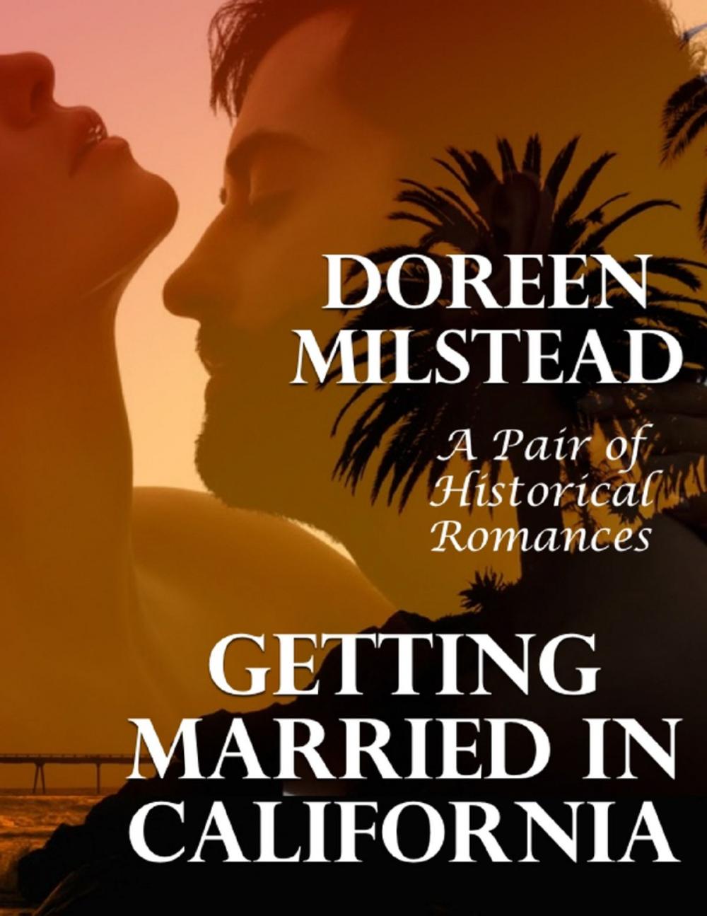 Big bigCover of Getting Married In California: A Pair of Historical Romances