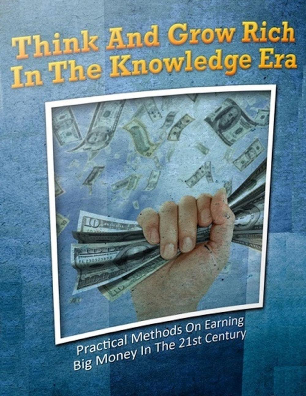 Big bigCover of Think and Grow Rich In the Knowledge Era