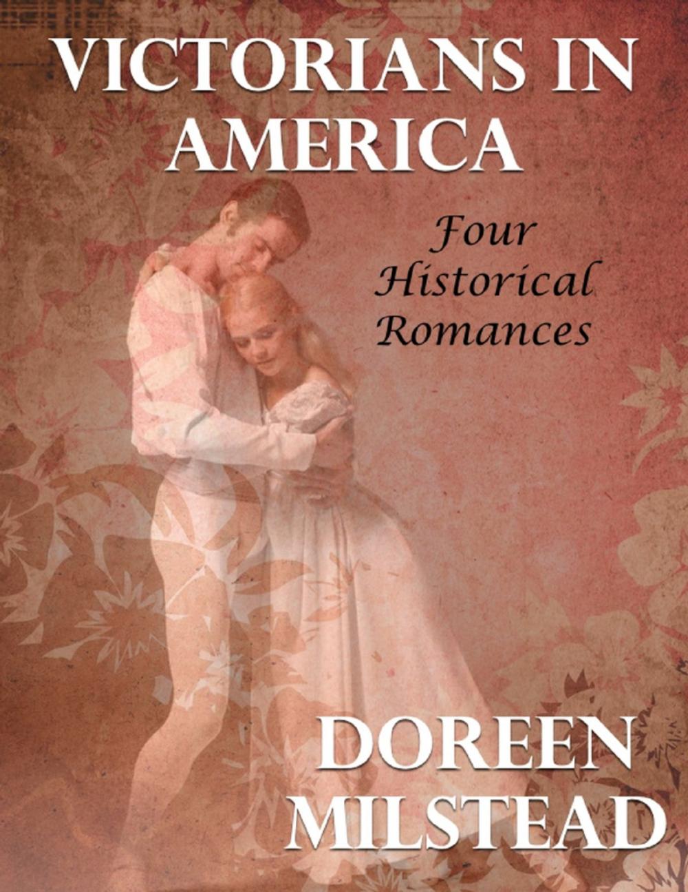 Big bigCover of Victorians In America: Four Historical Romances