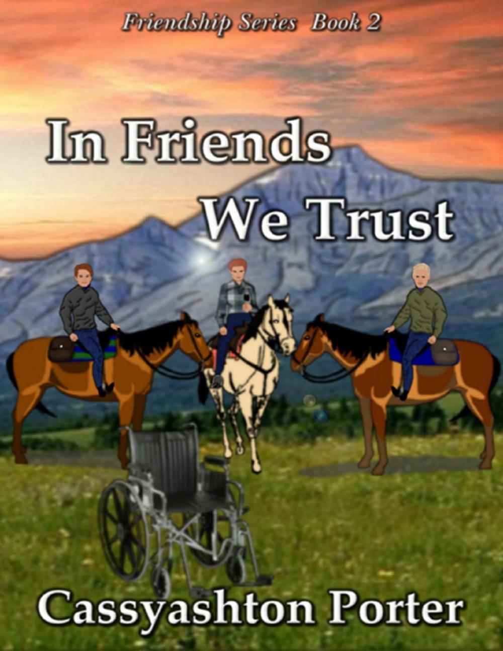 Big bigCover of In Friends We Trust: Book 2 In the Friendship Series