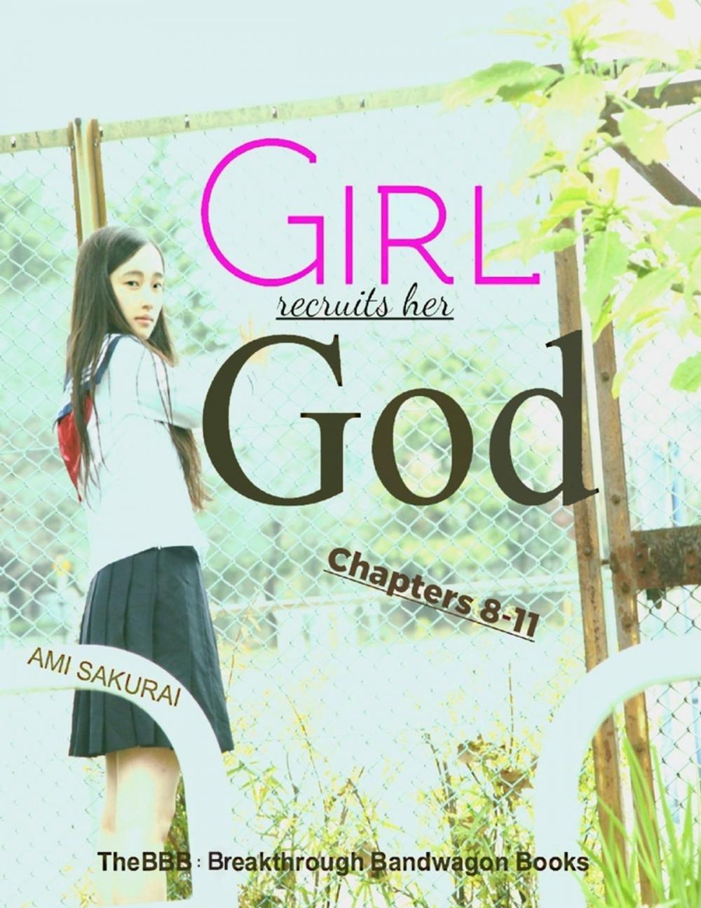 Big bigCover of Girl Recruits Her God: Chapters 8-11