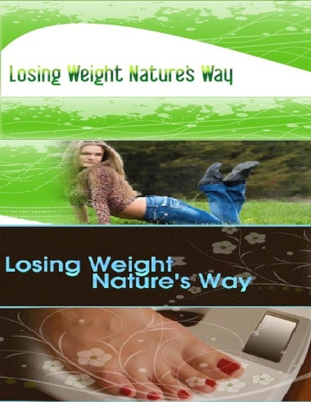 Big bigCover of Losing Weight Nature’s Way