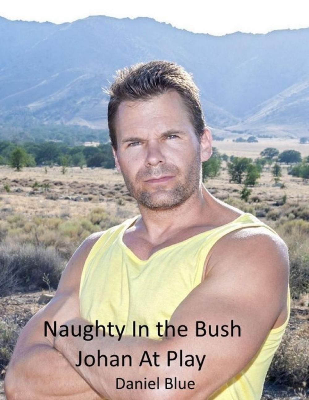 Big bigCover of Naughty In the Bush: Johan At Play