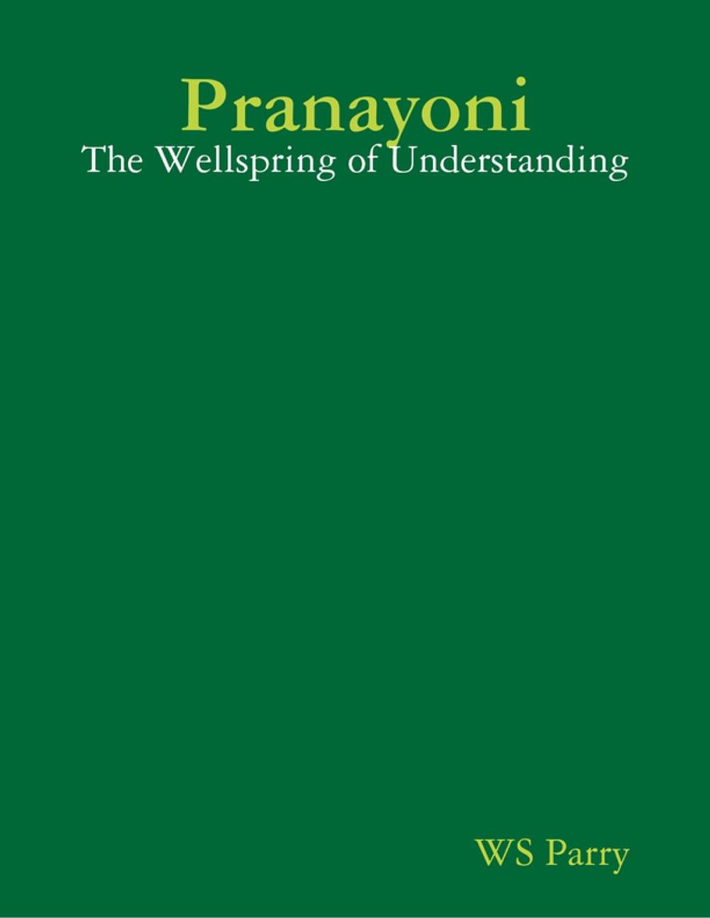 Big bigCover of Pranayoni: The Wellspring of Understanding