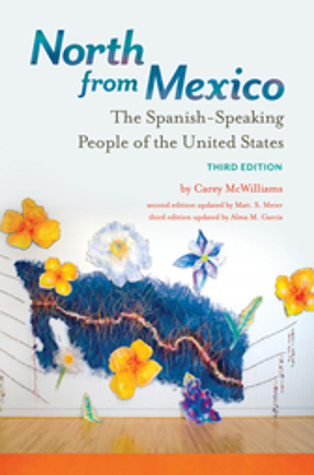 Big bigCover of North from Mexico: The Spanish-Speaking People of the United States, 3rd Edition