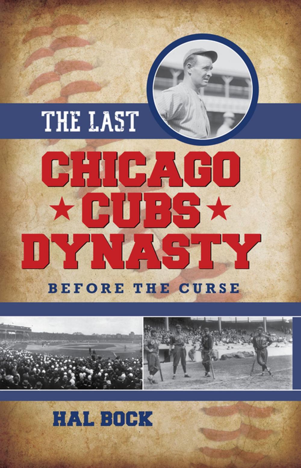 Big bigCover of The Last Chicago Cubs Dynasty