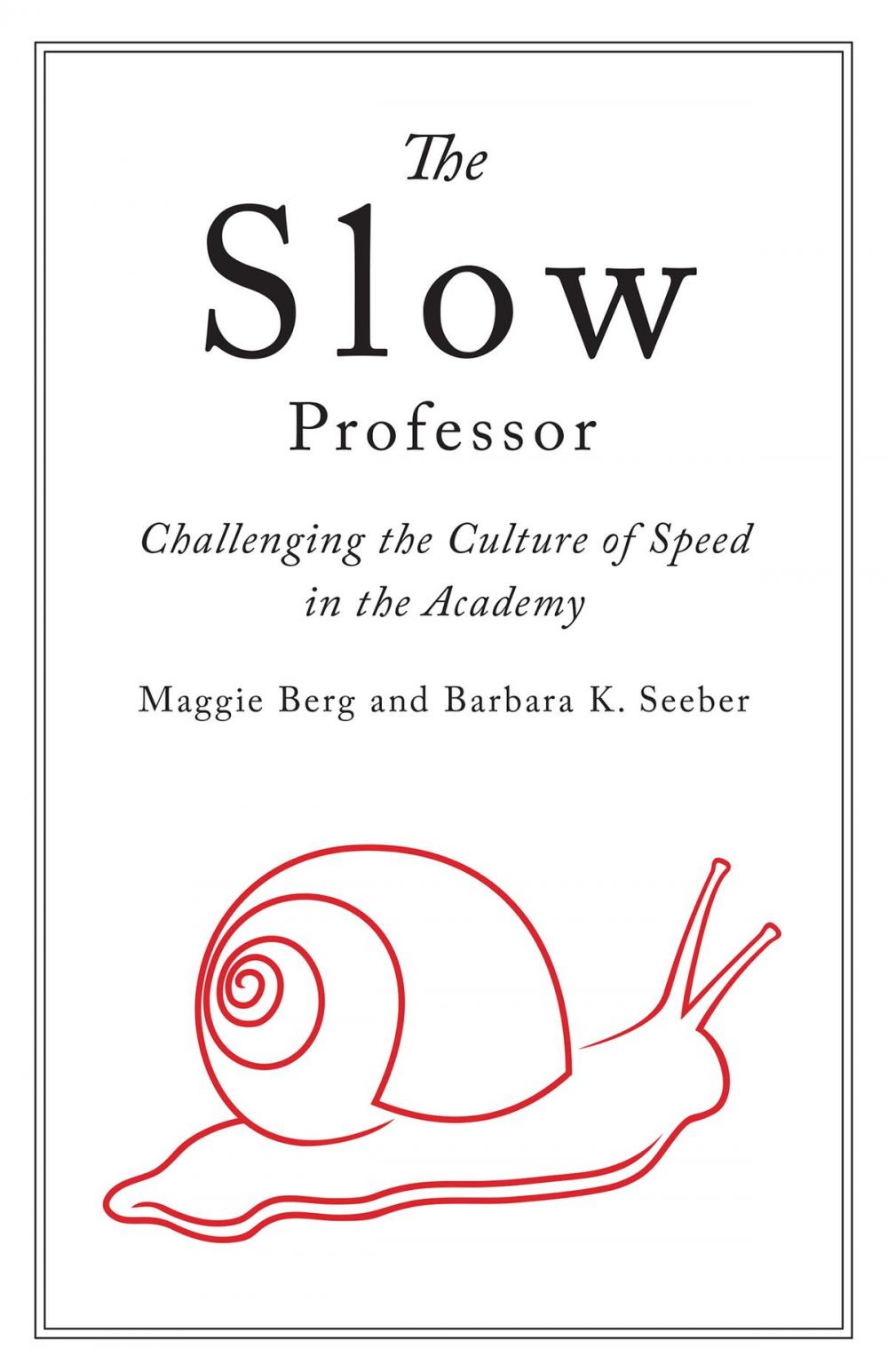 Big bigCover of The Slow Professor