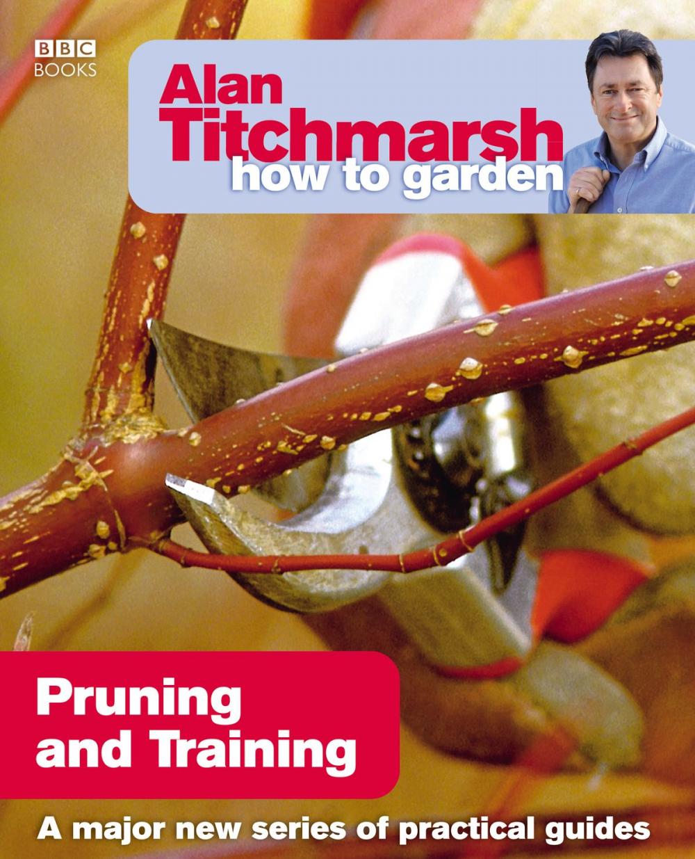 Big bigCover of Alan Titchmarsh How to Garden: Pruning and Training