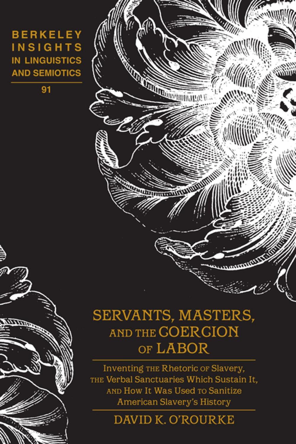 Big bigCover of Servants, Masters, and the Coercion of Labor