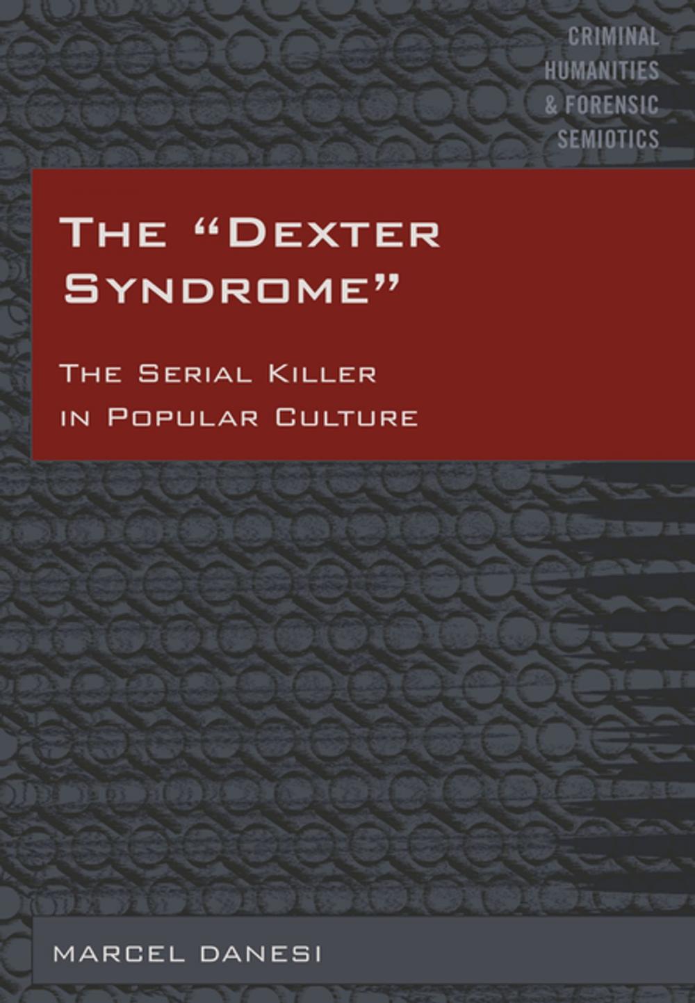 Big bigCover of The «Dexter Syndrome»