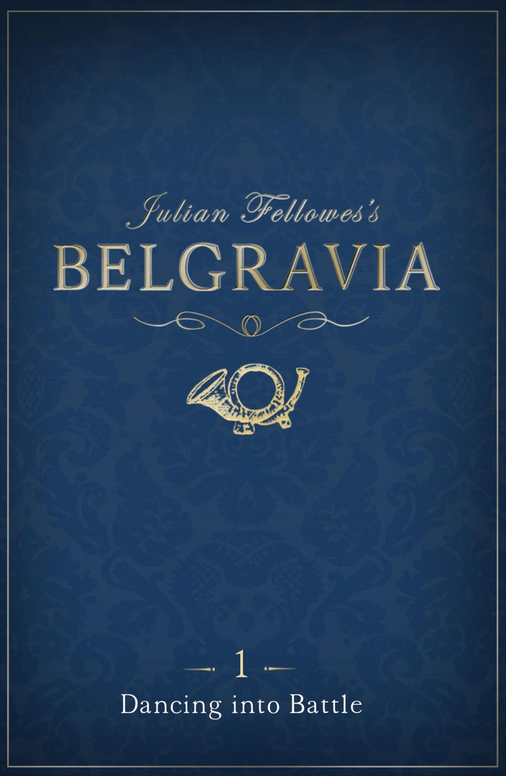 Big bigCover of Julian Fellowes's Belgravia Episode 1