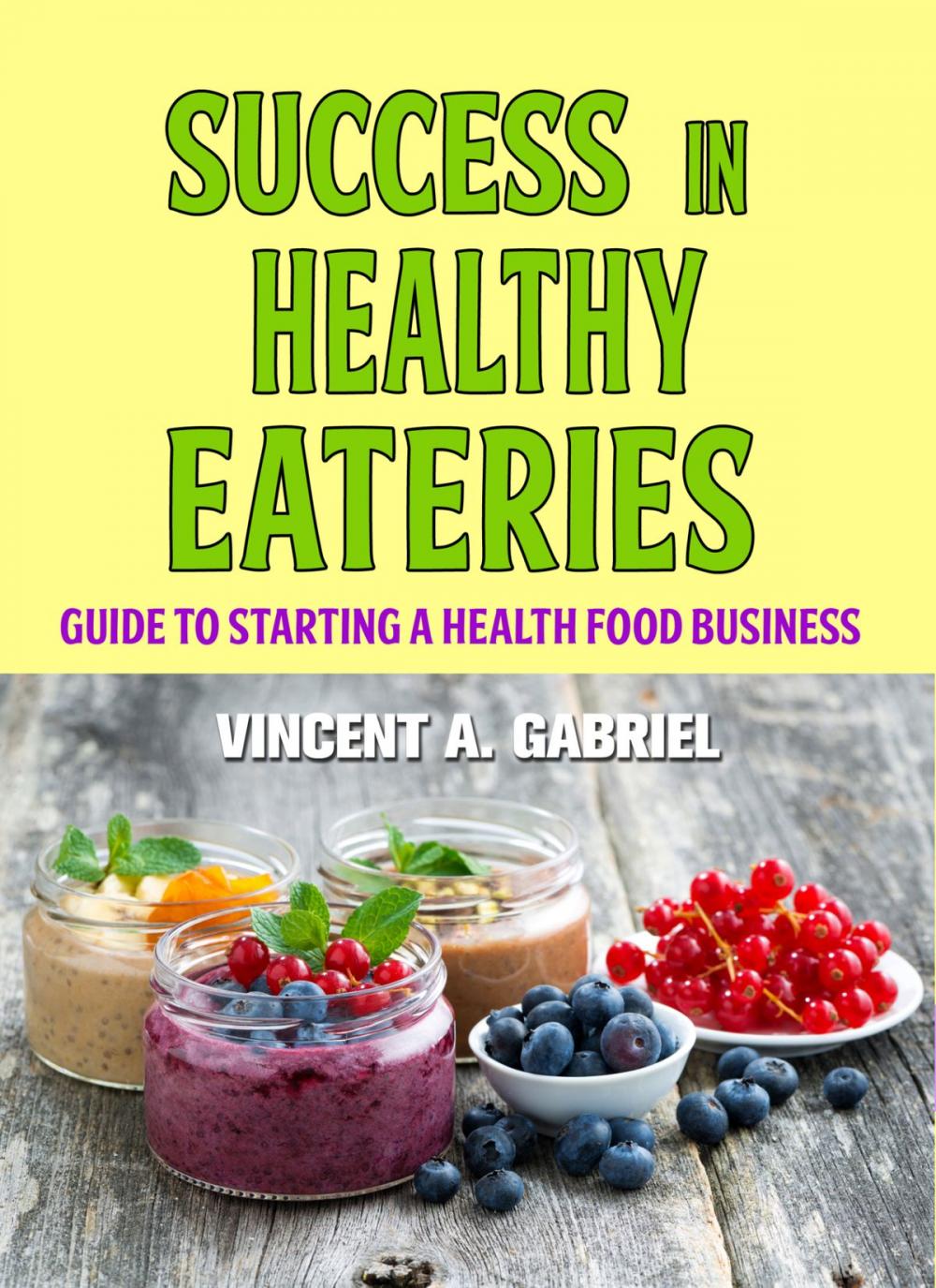 Big bigCover of SUCCESS IN HEALTHY EATERIES