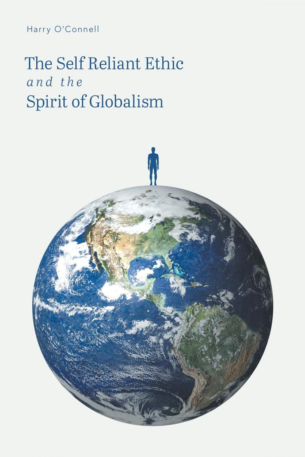 Big bigCover of The Self Reliant Ethic and the Spirit of Globalism