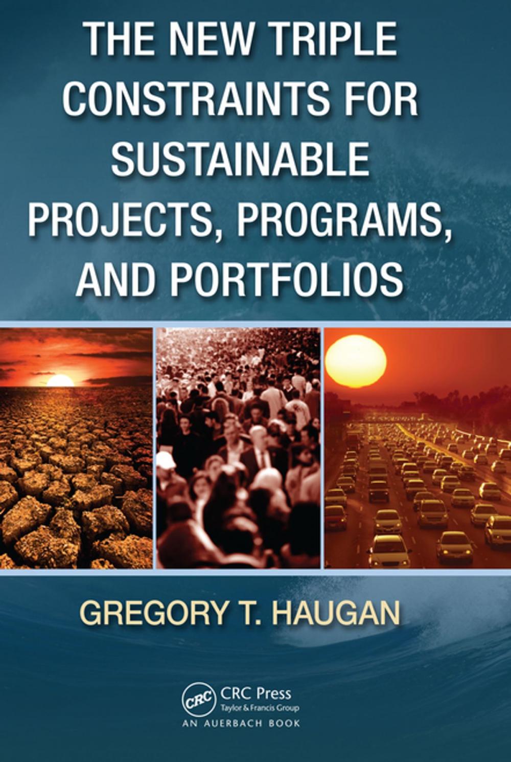 Big bigCover of The New Triple Constraints for Sustainable Projects, Programs, and Portfolios
