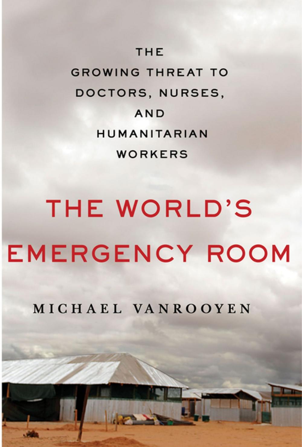 Big bigCover of The World's Emergency Room