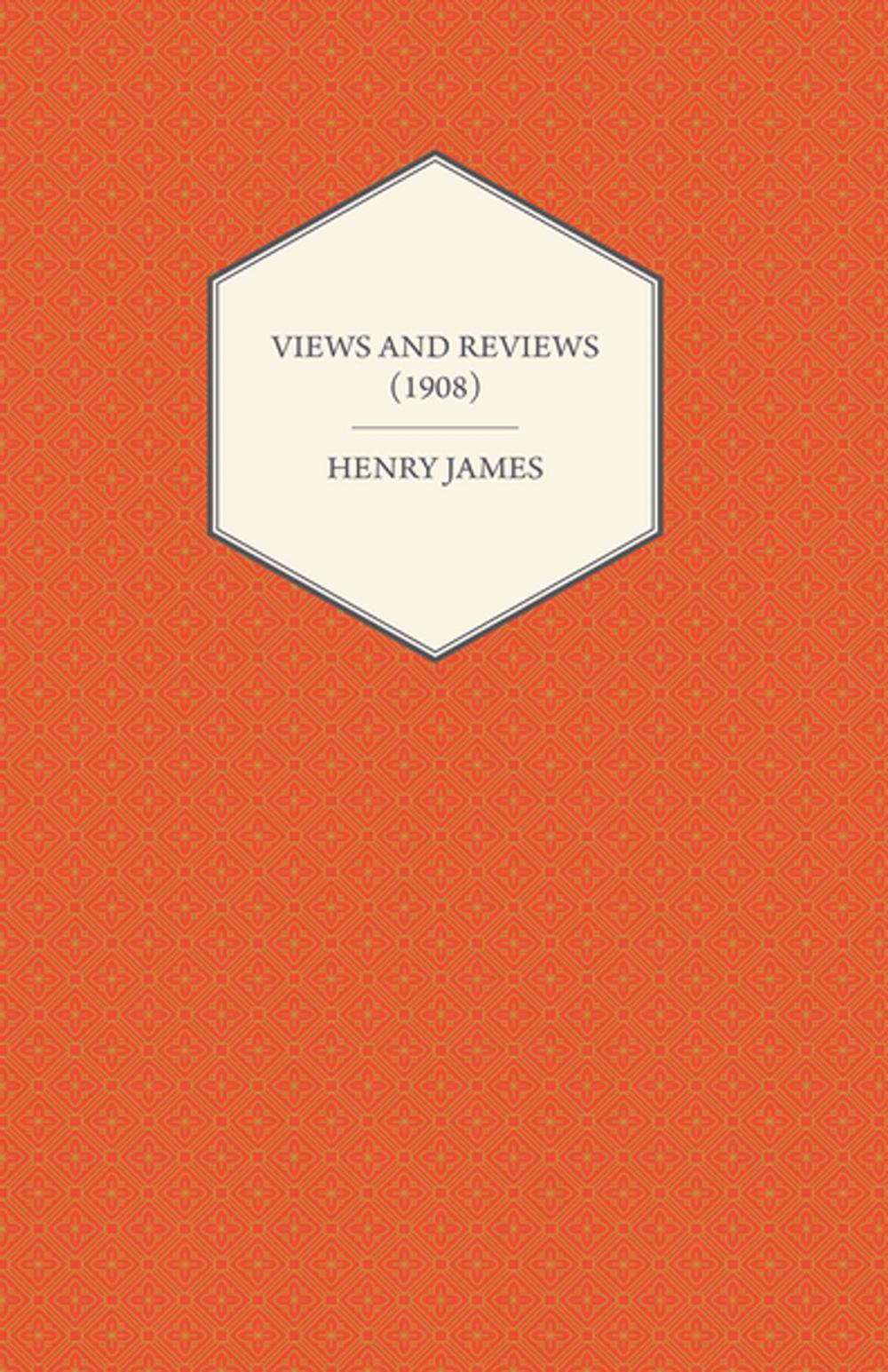 Big bigCover of Views and Reviews (1908)